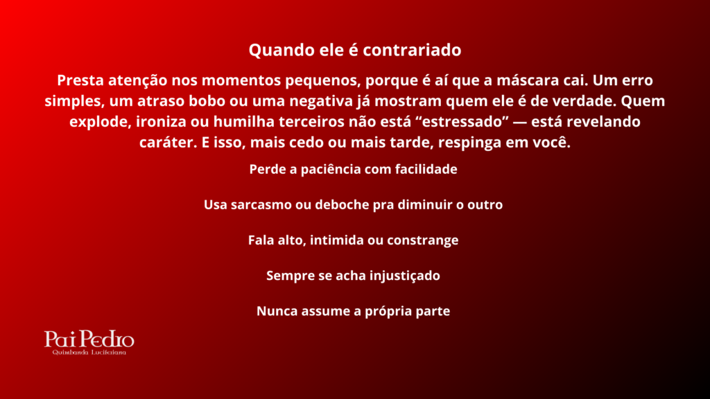 Texto reflexivo sobre conhecer alguém observando como ele reage quando é contrariado, revelando caráter, limites emocionais e comportamento real.