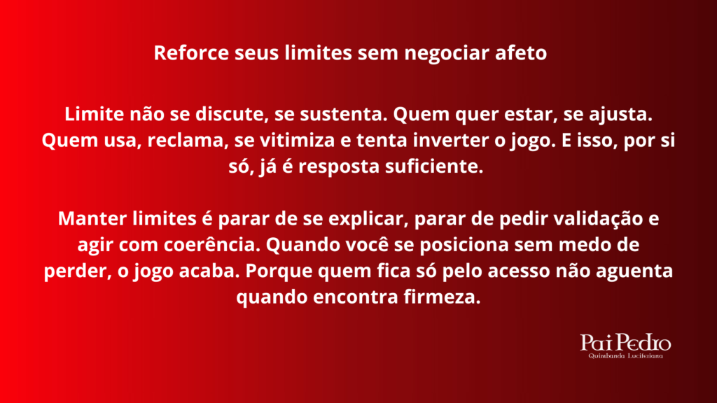 Mensagem reflexiva sobre relacionamentos destacando a importância de reforçar seus limites emocionais, incentivando postura firme diante de manipulação e falta de respeito.