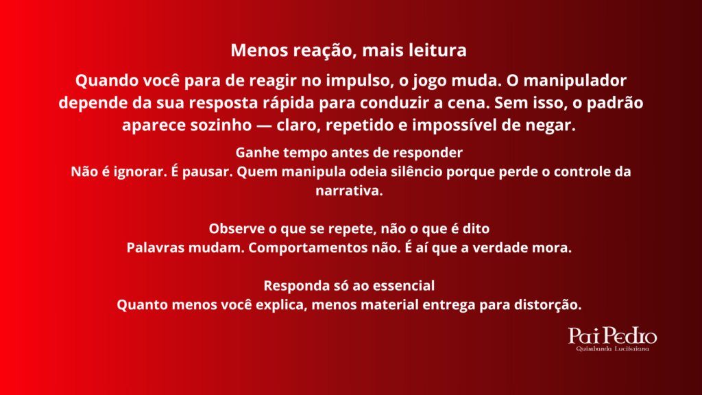 Mensagem educativa sobre manipulação psicológica explicando como reduzir reações impulsivas, observar padrões repetidos e recuperar o controle emocional.