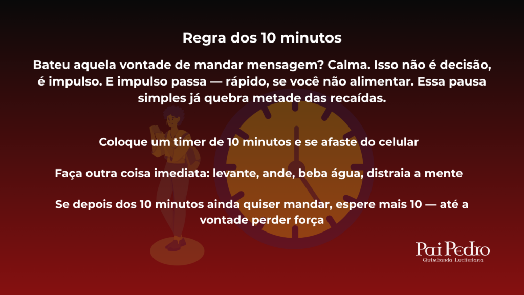 Arte com regra dos 10 minutos para evitar recaídas em relacionamento ioiô, ensinando a controlar o impulso de mandar mensagem.