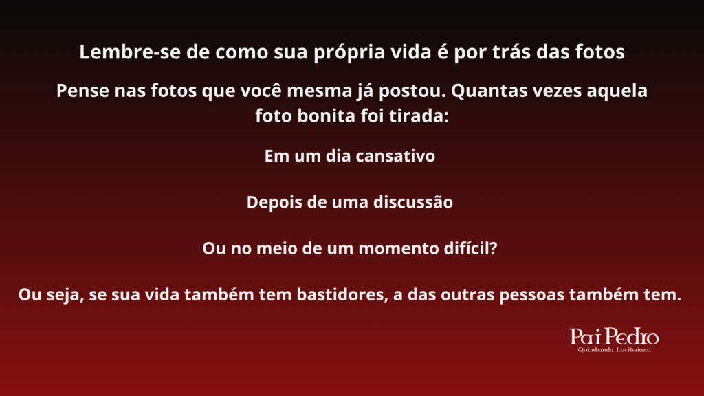 Texto reflexivo sobre parar de se comparar, lembrando que toda vida tem bastidores e que as fotos nas redes sociais não mostram a realidade completa.
