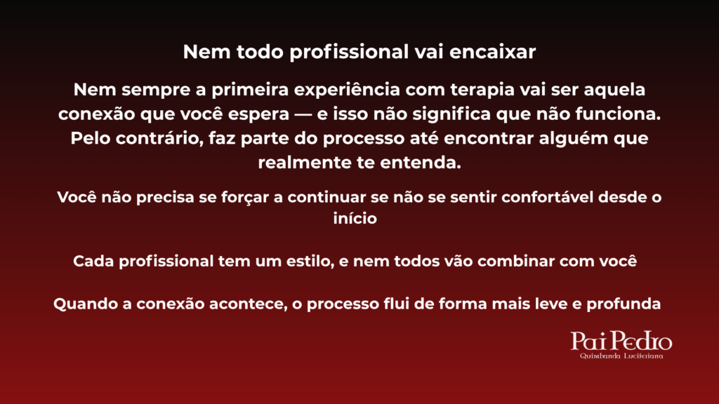 Mensagem sobre ajuda profissional destacando a importância de encontrar o terapeuta certo para um processo emocional mais leve e eficaz
