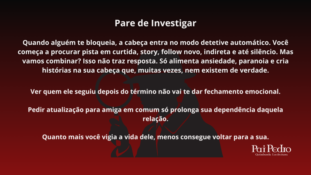 Arte com o título “Pare de Investigar”, representando o comportamento obsessivo após um término e reforçando a mensagem “para de investigar” a vida do ex nas redes sociais.
