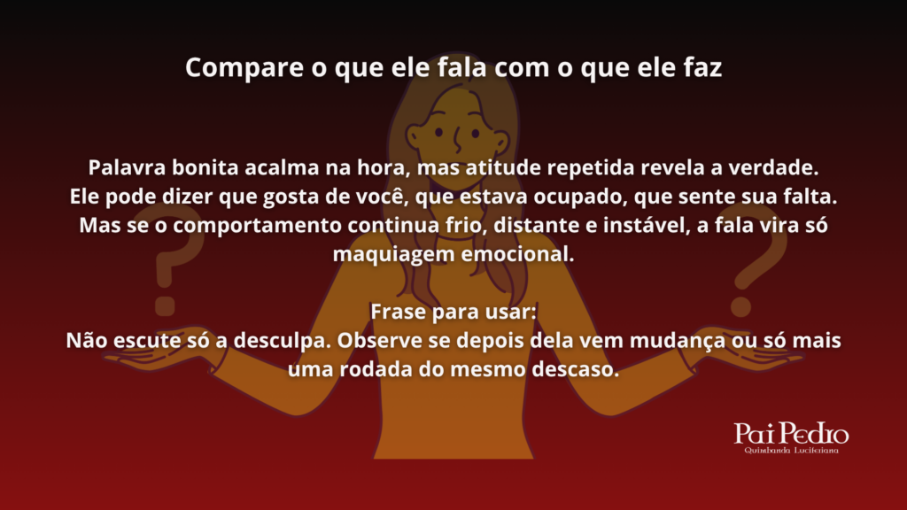 Ilustração explicando como analisar atitudes após um sumiço, comparando palavras, desculpas e comportamentos repetitivos no relacionamento.
